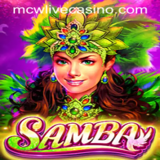 Diving Into the Vibrant World of Samba: A Highlight of MCW LIVE CASINO