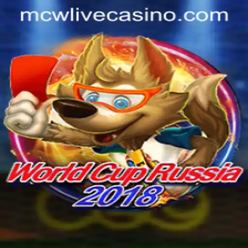 Exploring the Thrill of WorldCupRussia2018 in MCW LIVE CASINO